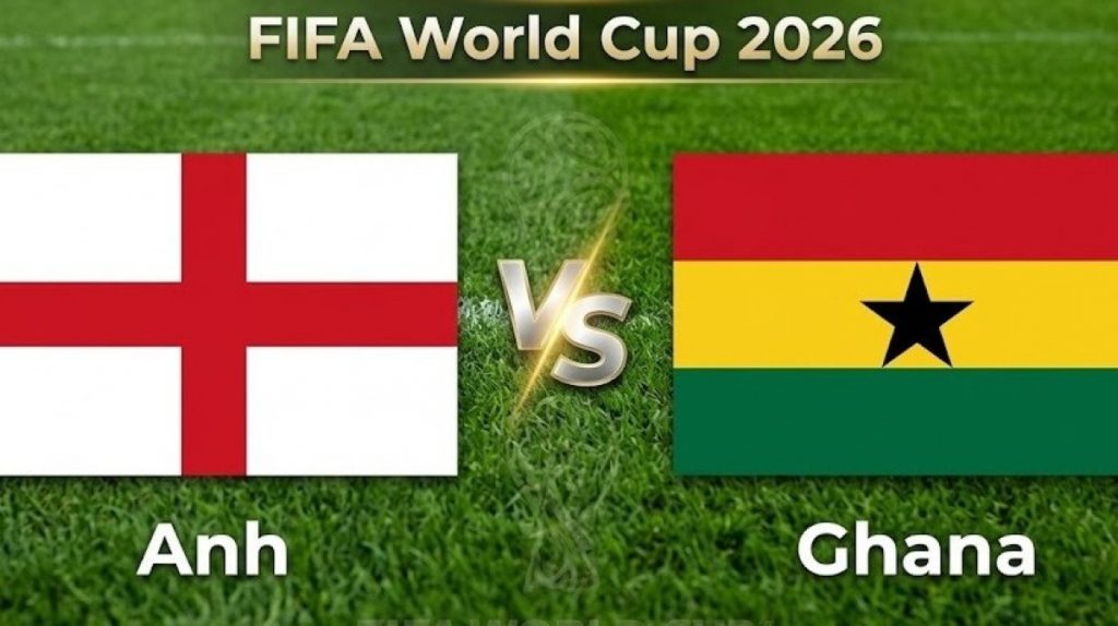 OK9: Nhận định Anh vs Ghana, World Cup 2026 - Dự đoán chiến thắng cách biệt - WINVANTA88.SBS