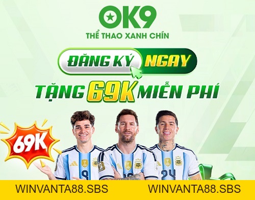OK9 🎖️ Nhà Cái OK9 Chính Thức Hàng Đầu ⭐️ Link Xem Live Hot - WINVANTA88.SBS