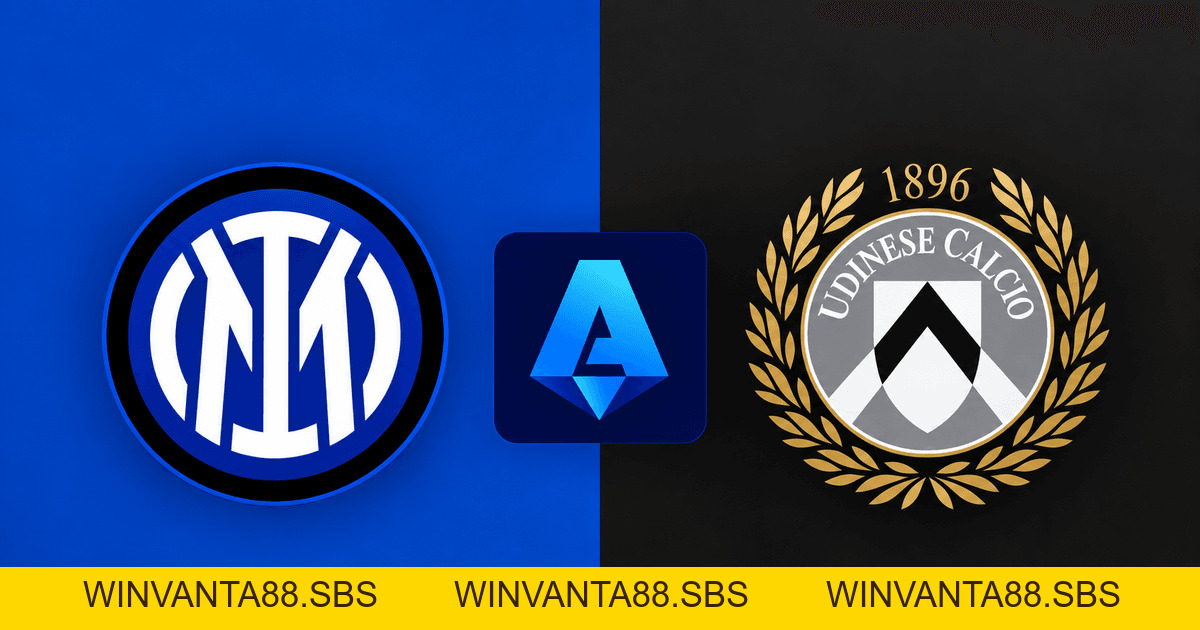 Nhận định Inter vs Udinese: San Siro chờ lời đáp | OK9 - WINVANTA88.SBS